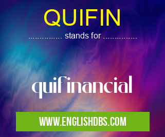 QUIFIN means quifinancial QUIFIN