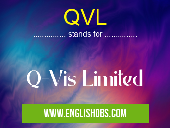 QVL means Q-Vis Limited QVL