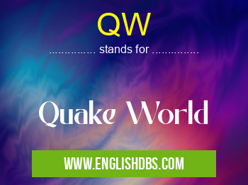 QW means Quake World QW
