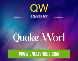 QW means Quake Worl QW