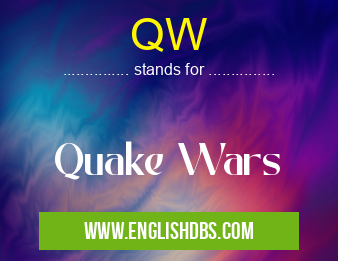 QW means Quake Wars QW