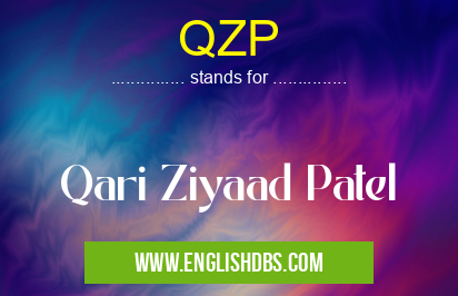 QZP means Qari Ziyaad Patel QZP