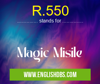 R.550 means Magic Misile R.550