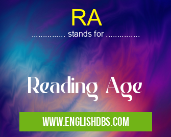 RA means Reading Age RA