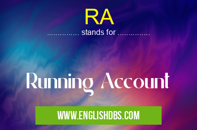 RA means Running Account RA