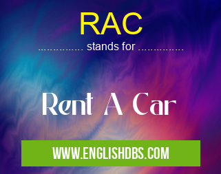 RAC means Rent A Car RAC