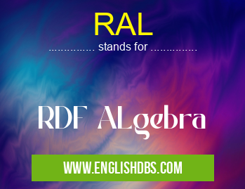 RAL means RDF ALgebra RAL