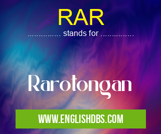 RAR means Rarotongan RAR