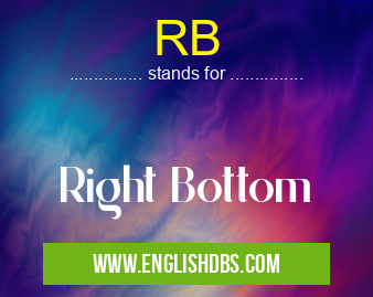 RB means Right Bottom RB