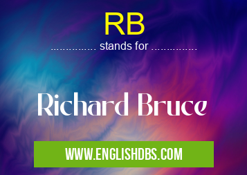 RB means Richard Bruce RB