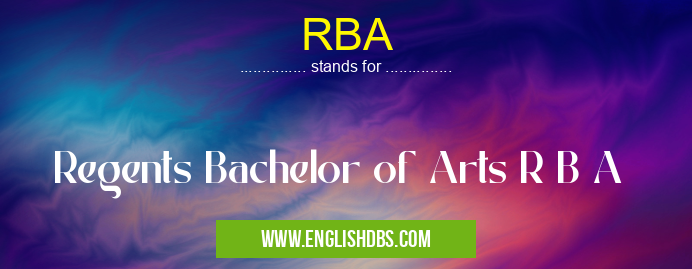 RBA means Regents Bachelor of Arts R B A RBA
