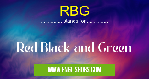 RBG means Red Black and Green RBG