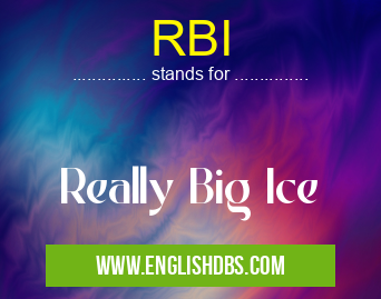 RBI means Really Big Ice RBI