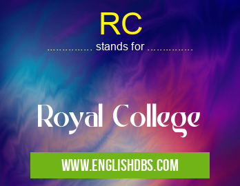 RC means Royal College RC