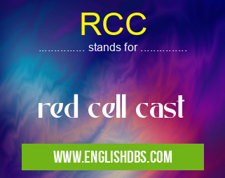RCC means red cell cast RCC