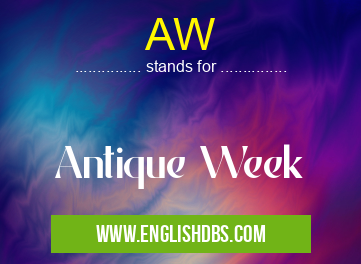 AW means Antique Week AW