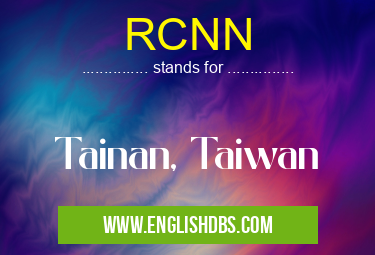 RCNN means Tainan, Taiwan RCNN
