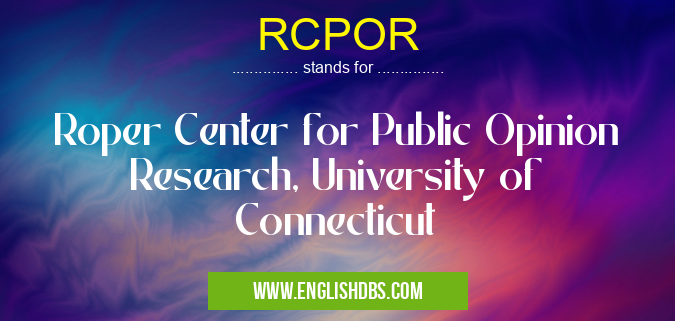 RCPOR means Roper Center for Public Opinion Research, University of Connecticut RCPOR