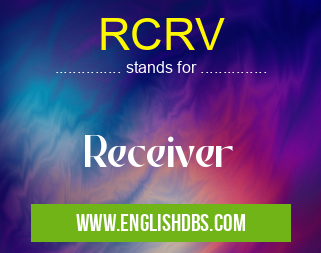 RCRV means Receiver RCRV