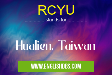 RCYU means Hualien, Taiwan RCYU