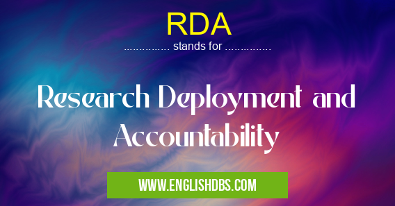 RDA means Research Deployment and Accountability RDA
