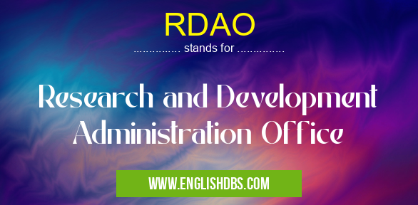 RDAO means Research and Development Administration Office RDAO