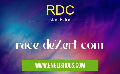 RDC means race deZert com RDC
