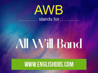 AWB means All Will Band AWB