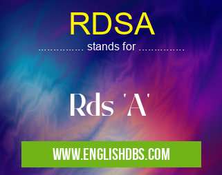 RDSA means Rds 'A' RDSA