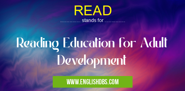 READ means Reading Education for Adult Development READ
