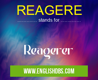 REAGERE means Reagerer REAGERE