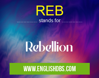 REB means Rebellion REB