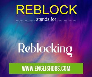 REBLOCK means Reblocking REBLOCK