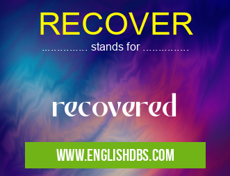 RECOVER means recovered RECOVER