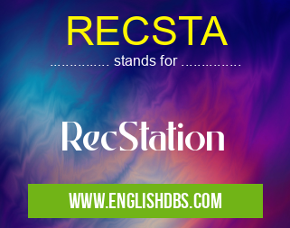 RECSTA means RecStation RECSTA