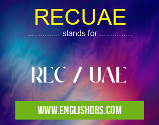 RECUAE means REC / UAE RECUAE