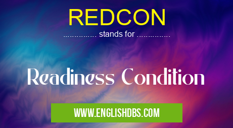 REDCON means Readiness Condition REDCON
