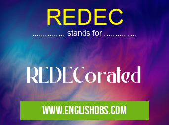 REDEC means REDECorated REDEC