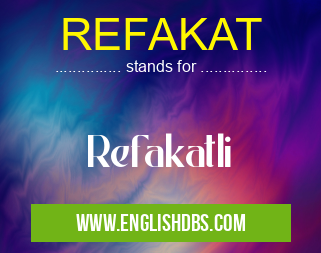 REFAKAT means Refakatli REFAKAT