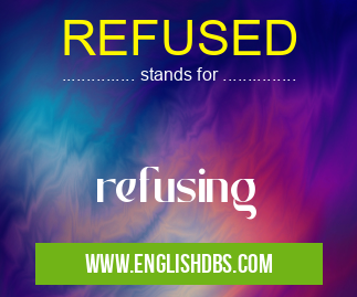 REFUSED means refusing REFUSED