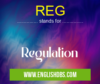 REG means Regulation REG