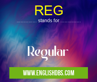 REG means Regular REG