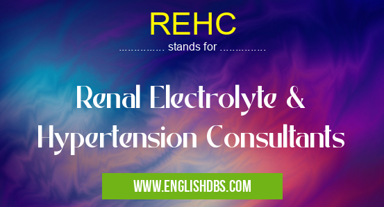 REHC means Renal Electrolyte & Hypertension Consultants REHC