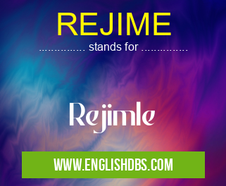 REJIME means Rejimle REJIME