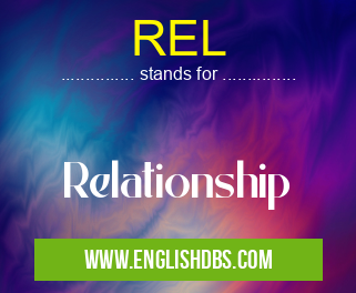 REL means Relationship REL