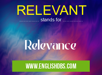 RELEVANT means Relevance RELEVANT