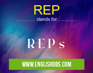 REP means R E P s REP