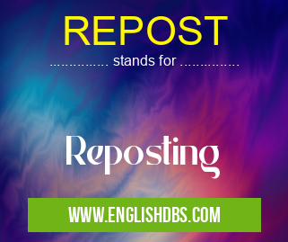 REPOST means Reposting REPOST