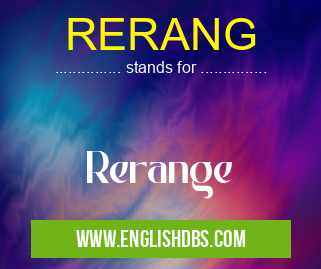 RERANG means Rerange RERANG