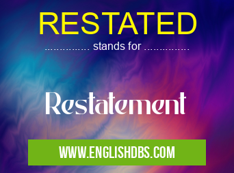 RESTATED means Restatement RESTATED